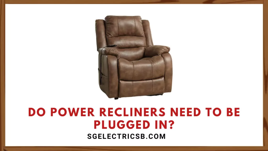do power recliners need to be plugged in